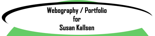 Webography and Portfolio for Susan Kallsen